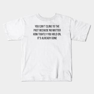 Already Gone Kids T-Shirt